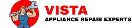 Vista Appliance Repair Experts